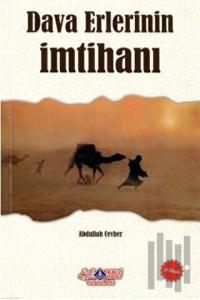 Dava Erlerinin İmtihanı