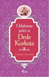 Dede Korkut - Boşnakça Seçme Hikayeler