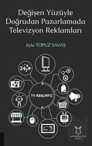 Değişen Yüzüyle Doğrudan Pazarlamada Televizyon Reklamları