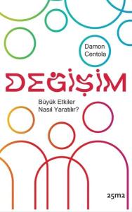 Değişim - Büyük Etkiler Nasıl Yaratılır?