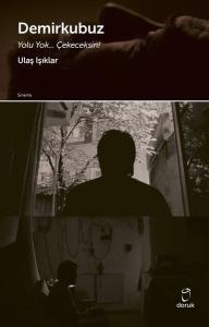 Demirkubuz - Yolu Yok Çekeceksin!