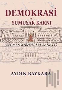 Demokrasi Ve Yumuşak Karnı