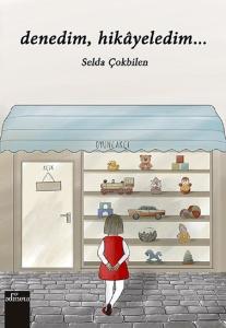 Denedim Hikayeledim...