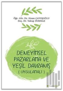 Deneyimsel Pazarlama ve Yeşil Davranış (Uygulamalı)