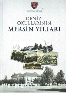 Deniz Okullarının Mersin Yılları (Ciltli)