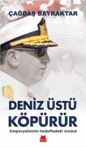 Deniz Üstü Köpürür - Emperyalizmin Hedefindeki Amiral