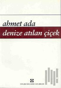 Denize Atılan Çiçek