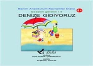 Denize Gidiyoruz / Benim Anaokulum - Gezelim Görelim 4