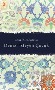 Denizi İsteyen Çocuk