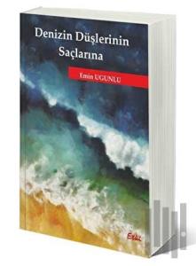 Denizin Düşlerinin Saçlarına