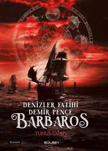 Denizler Fatihi Demir Pençe: Barbaros