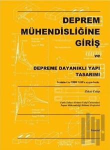 Deprem Mühendisliğine Giriş ve Depreme Dayanıklı Yapı Tasarımı