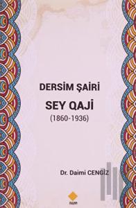 Dersim Şairi Sey Qaji (1860-1936)