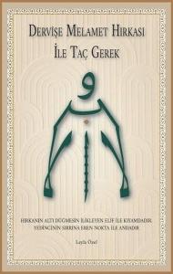 Dervişe Melamet Hırkası İle Taç Gerek (Ciltli)