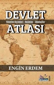 Devlet Atlası - Yönetim Biçimleri Rejimler İdeolojiler