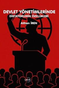 Devlet Yönetimlerinde Diktatörlerin Özellikleri