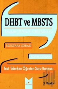 DHBT ve MBSTS Tamamı Çözümlü Soru Bankası