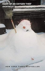 Diary of an Oxygen Thief (Oxygen Thief Diaries Book 1