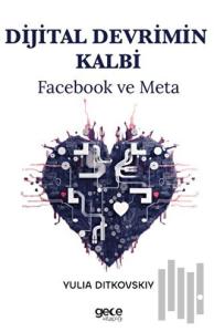 Dijital Devrimin Kalbi - Facebook ve Meta