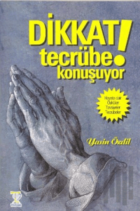 Dikkat! Tecrübe Konuşuyor