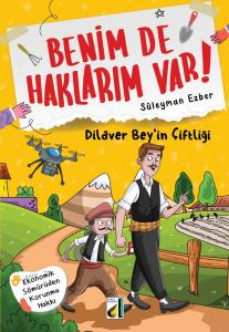 Dilaver Bey'in Çiftliği - Benim de Haklarım Var 9