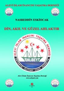 Din Akıl ve Güzel Ahlaktır