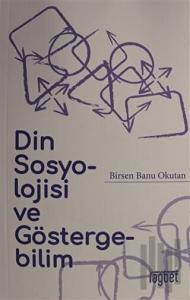 Din Sosyolojisi ve Göstergebilim