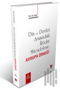 Din ve Devlet Arasındaki İktidar Mücadelesi: Avrupa Örneği