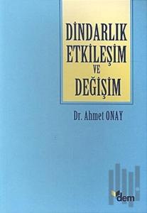 Dindarlık Etkileşim ve Değişim
