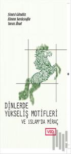 Dinlerde Yükseliş Motifleri ve İslam’da Miraç