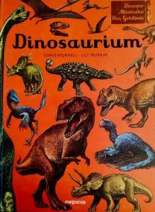 Dinosaurium -Dinozor Müzesine Hoşgeldiniz (Ciltli)
