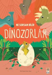 Dinozorlar - Ne Sorsan Bilir