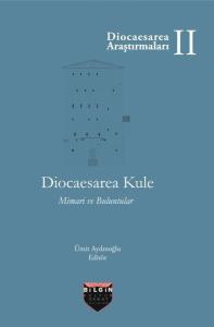 Diocaesarea Kule - Mimari ve Buluntular (Ciltli)