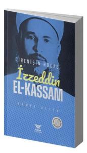 Direnişin Hocası İzzeddin El-Kassam