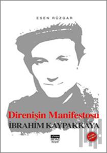 Direnişin Manifestosu İbrahim Kaypakkaya