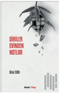 Diriler Evinden Notlar