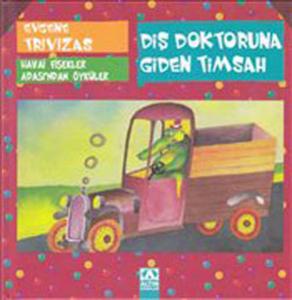 Diş Doktoruna Giden Timsah (Ciltli)