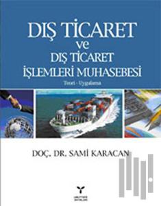 Dış Ticaret ve Dış Ticaret İşlemleri Muhasebesi