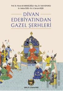 Divan Edebiyatından Gazel Şerhleri