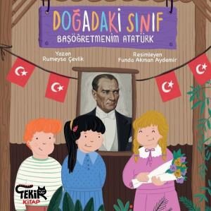 Doğadaki Sınıf - Başöğretmenim Atatürk