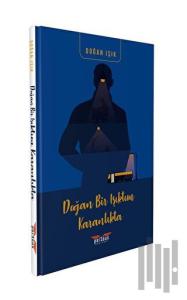 Doğan Bir Işıktım Karanlıkta