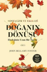 Doğanın Dönüşü: Ekolojinin Uzun Bir Tarihi - Cilt 1