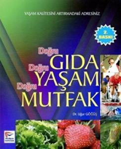 Doğru Gıda Doğru Yaşam Doğru Mutfak