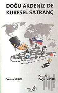 Doğu Akdeniz’de Küresel Satranç