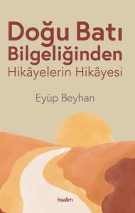 Doğu Batı Bilgeliğinden Hikayelerin Hikayesi