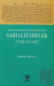 Doğu Karadeniz’de Bir Derebeyi Ailesi: Sarıalizadeler