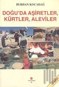 Doğu'da Aşiretler, Kürtler, Aleviler