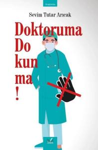 Doktoruma Dokunma!