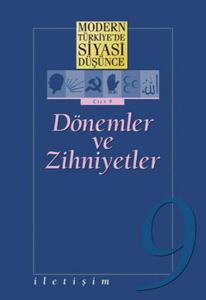 Dönemler ve Zihniyetler - Modern Türkiye'de Siyasi Düşünce 9 (Ciltli)