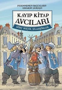 Dört Buçuk Silahşörler - Kayıp Kitap Avcıları (Ciltli)